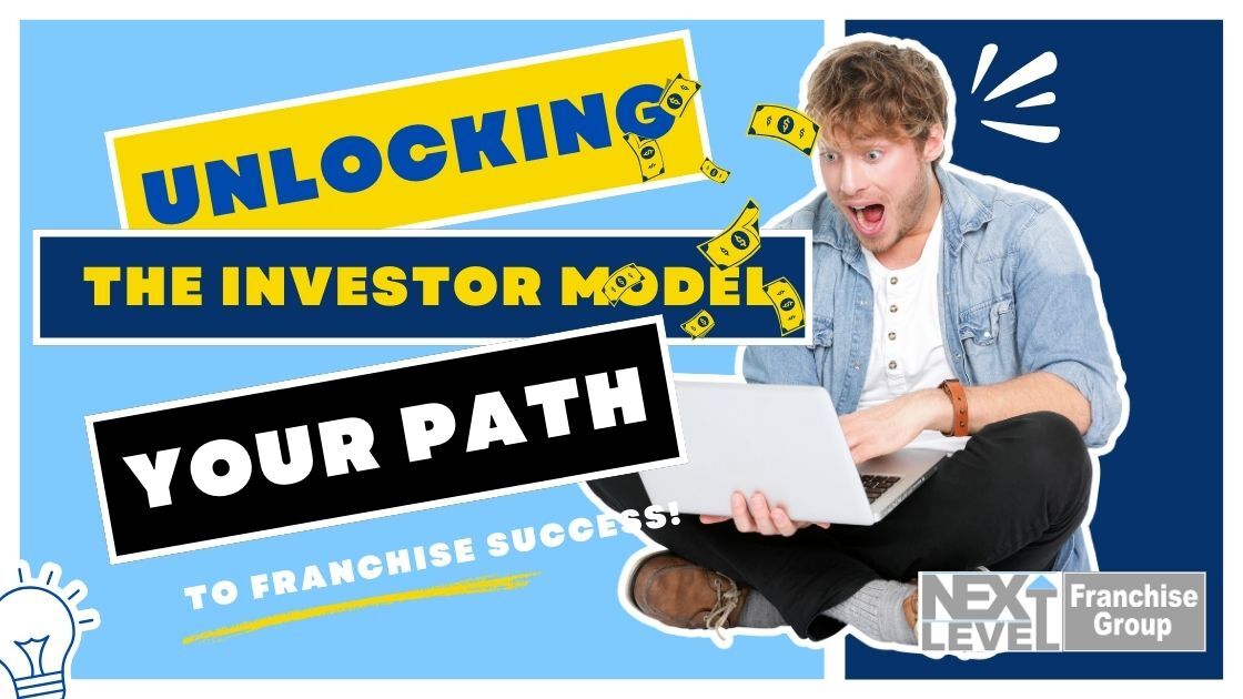Unlocking the Investor Model: Your Path to Franchise Success